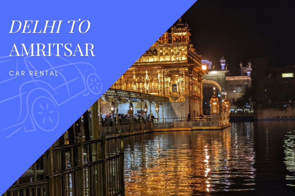 Delhi to Amritsar Car Rental Service