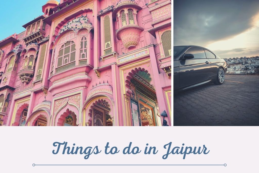Things to do in Jaipur with Rent a Cab from Delhi Wheels